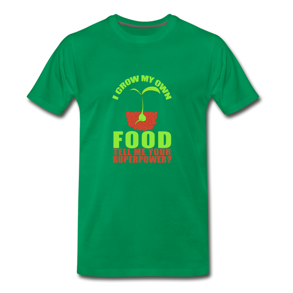 Men's Premium Grow My Own Food T-Shirt - kelly green