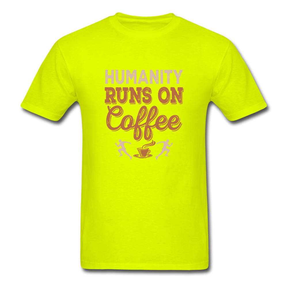 Unisex Classic Humanity Runs on Coffee T-Shirt - safety green