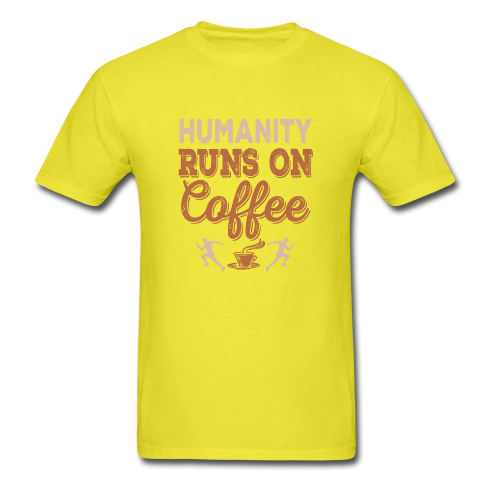 Unisex Classic Humanity Runs on Coffee T-Shirt - yellow