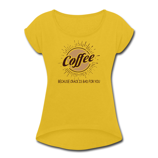 Women's Roll Cuff Coffee T-Shirt - mustard yellow