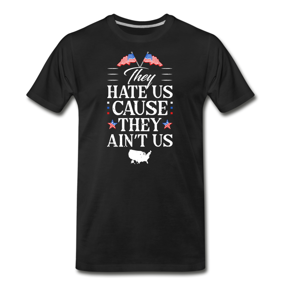 Men's Premium USA Hate Us Cause They Ain't Us T-Shirt - black