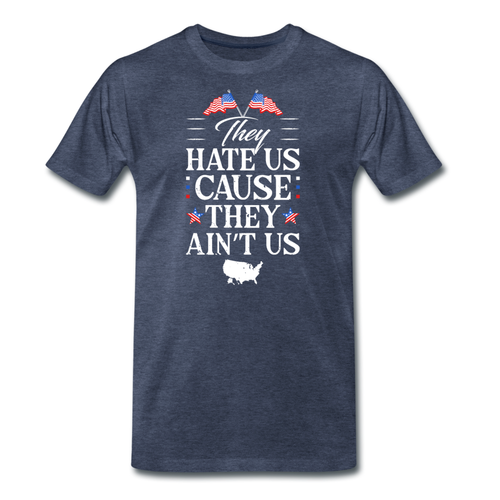 Men's Premium USA Hate Us Cause They Ain't Us T-Shirt - heather blue