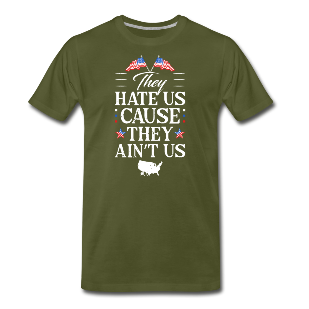 Men's Premium USA Hate Us Cause They Ain't Us T-Shirt - olive green