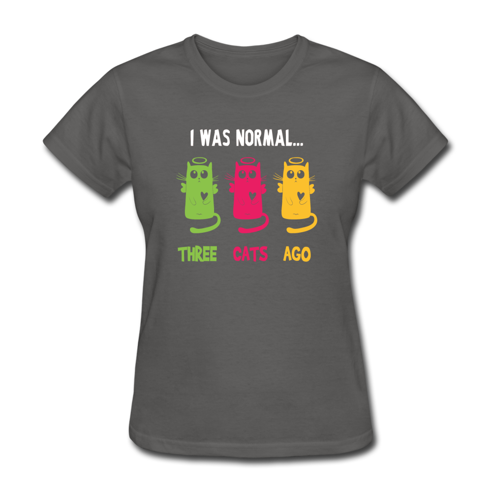 Women's I Was Normal Three Cats Ago T-Shirt - charcoal
