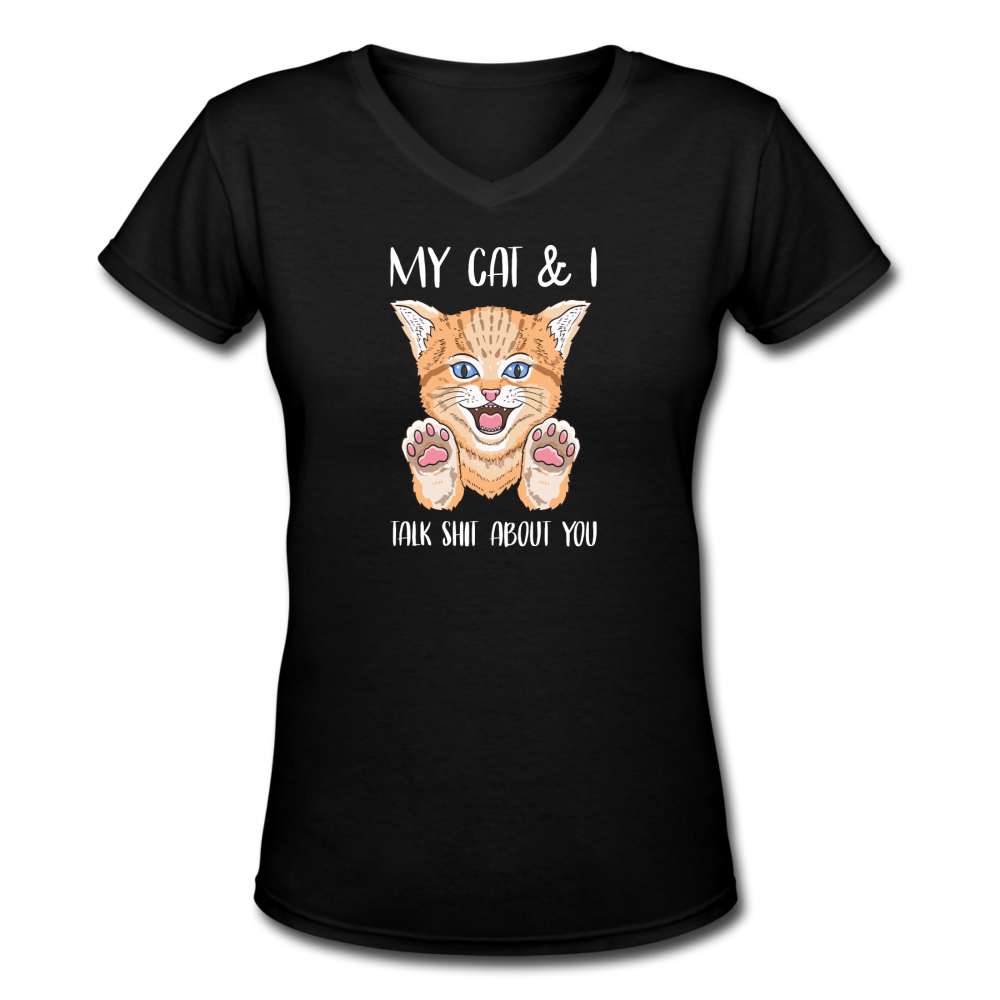 Women's V-Neck My Cats and I Talk About You T-Shirt - black
