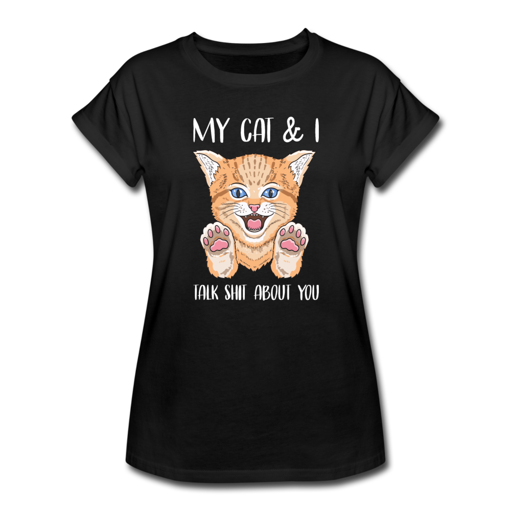 Women's Relaxed Fit My Cats and I Talk About You T-Shirt - black