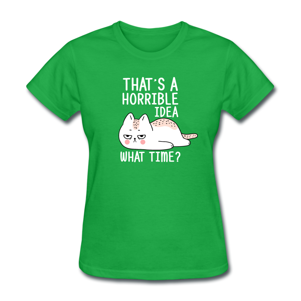 Women's Horrible Idea What Time Cat T-Shirt - bright green