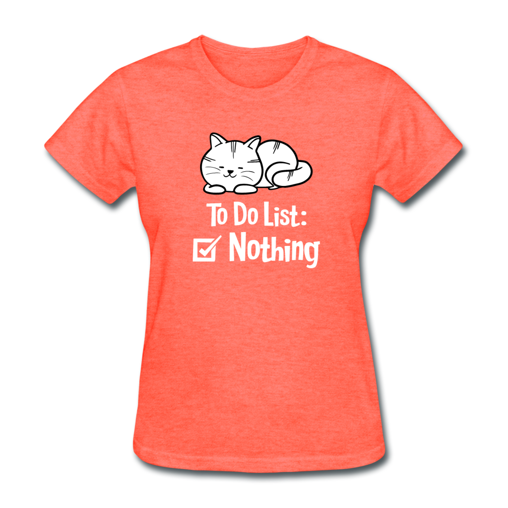 Women's Nothing to Do Cat T-Shirt - heather coral