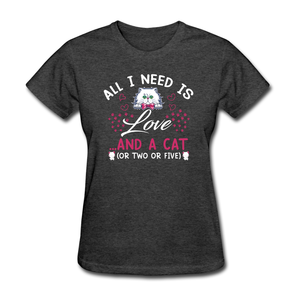 Women's All I Need is Love and Cats T-Shirt - heather black