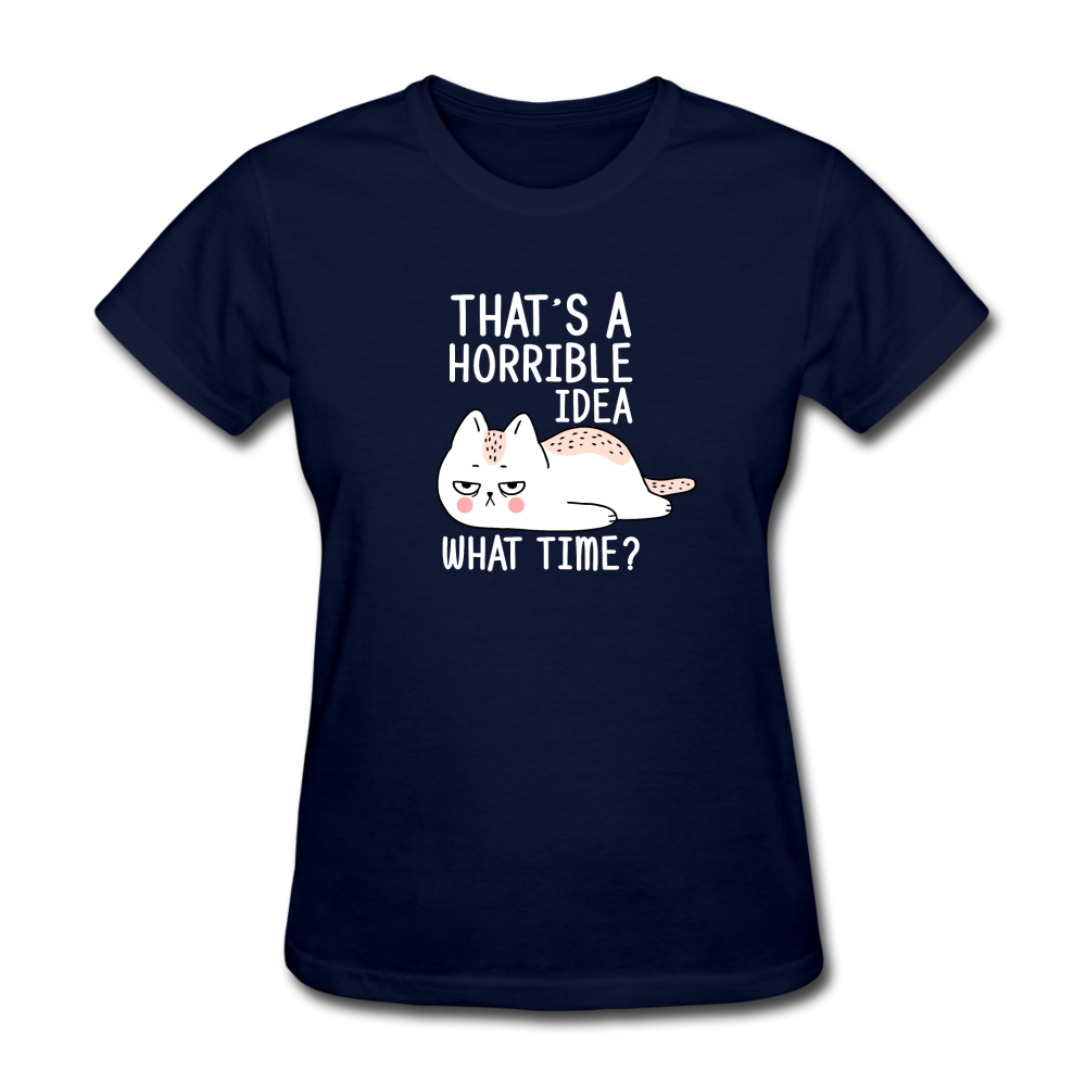 Women's Horrible Idea Cat T-Shirt - navy