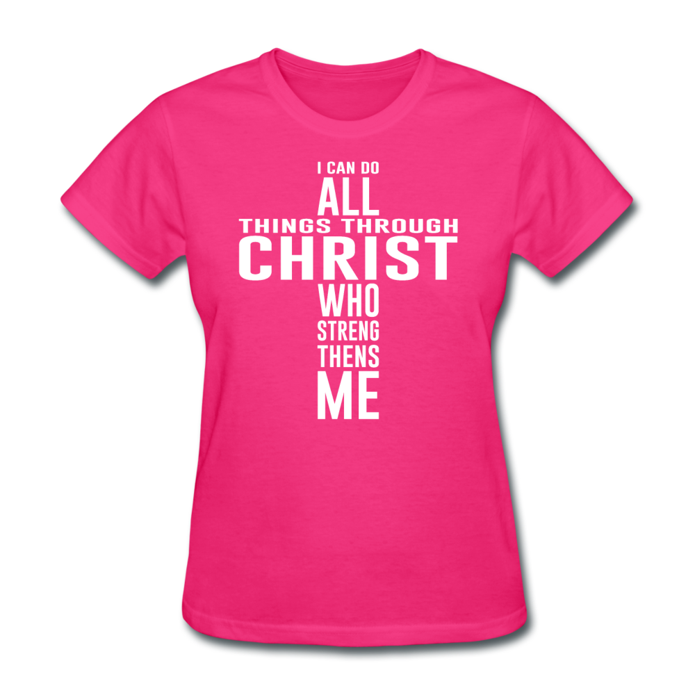 Women's All Things Through Christ T-Shirt - fuchsia