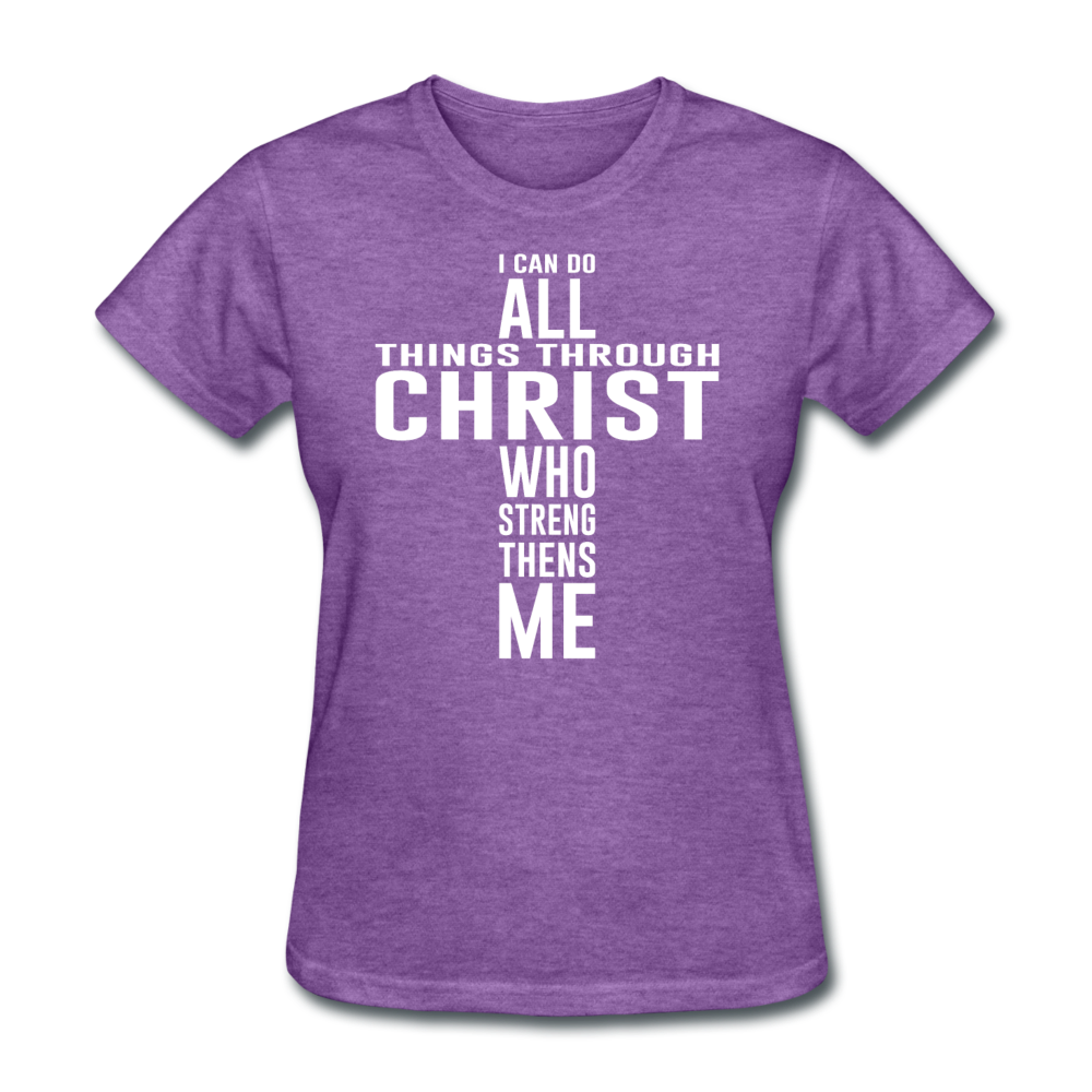 Women's All Things Through Christ T-Shirt - purple heather