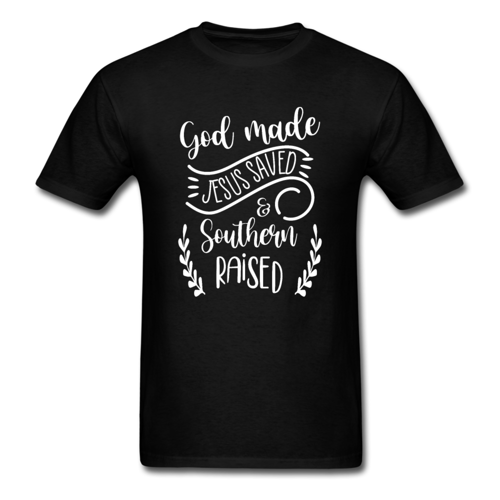 Unisex Classic God Made Jesus Saved Southern Raised T-Shirt - black