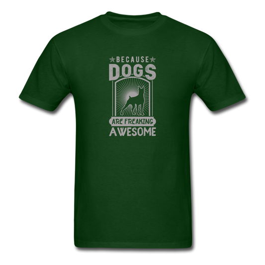 Unisex Classic Dogs Are Awesome T-Shirt - forest green