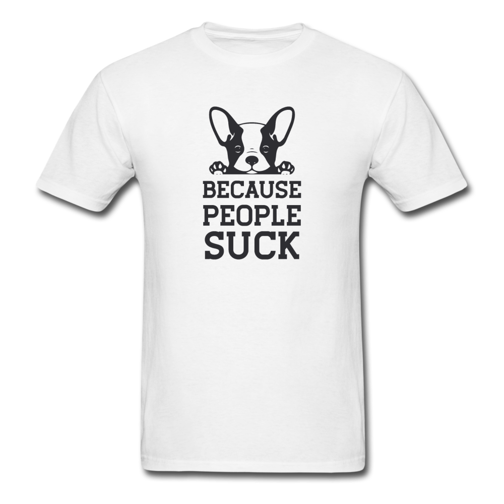 Unisex Classic People Suck Dog T-Shirt - white