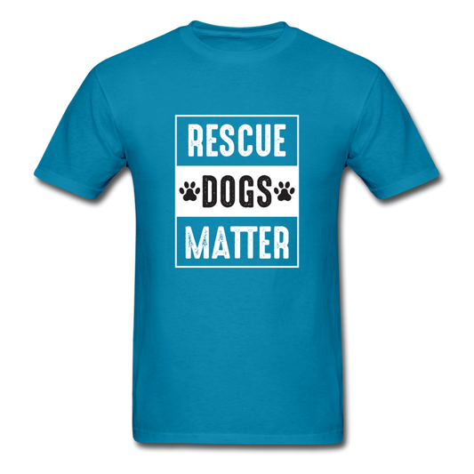 Unisex Classic Rescue Dogs Matter T-Shirt - turquoise
