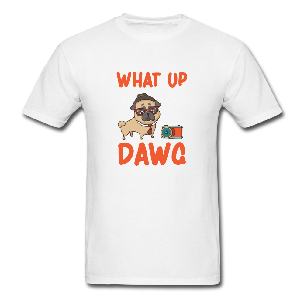 Unisex Classic What Up Dawg T-Shirt - white