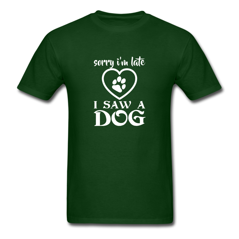 Unisex Classic I Saw a Dog T-Shirt - forest green