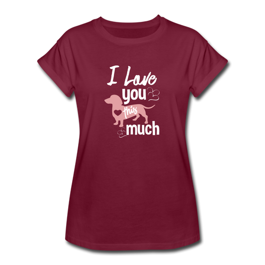Women's Relaxed Fit I Love You This Much T-Shirt - burgundy