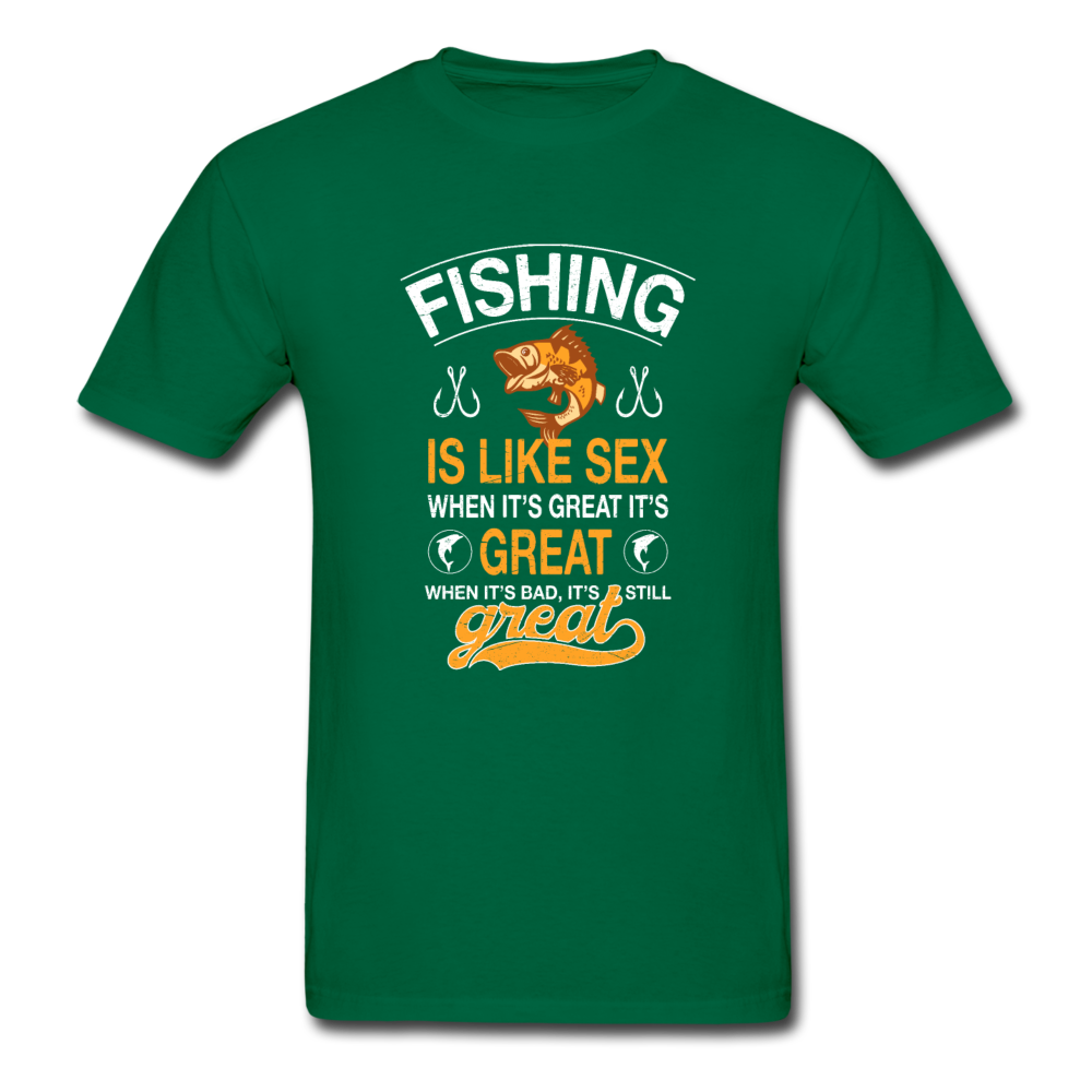 Gildan Ultra Cotton Adult Fishing is Like Sex T-Shirt - bottlegreen