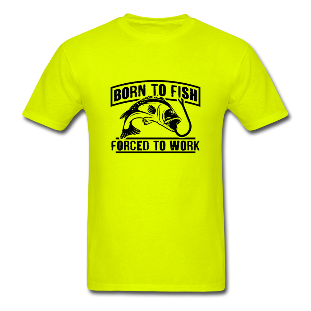Unisex Classic Born to Fish T-Shirt - safety green