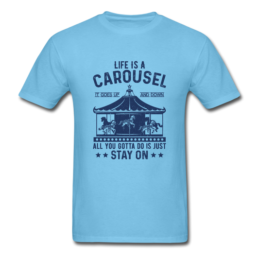 Unisex Classic Life is a Carousel T-Shirt - aquatic blue