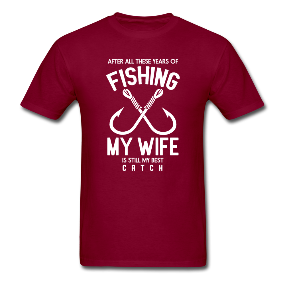 Unisex Classic Wife Best Catch T-Shirt - burgundy