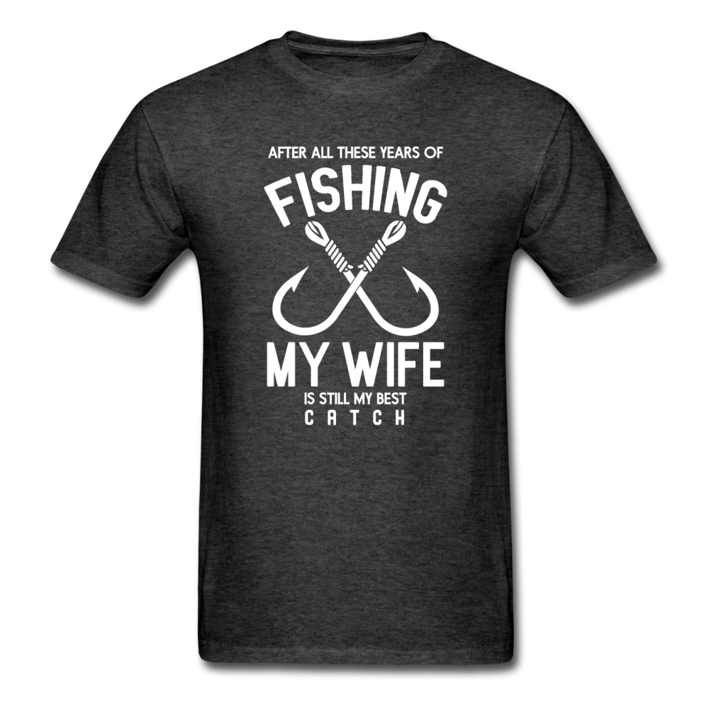 Unisex Classic Wife Best Catch T-Shirt - heather black