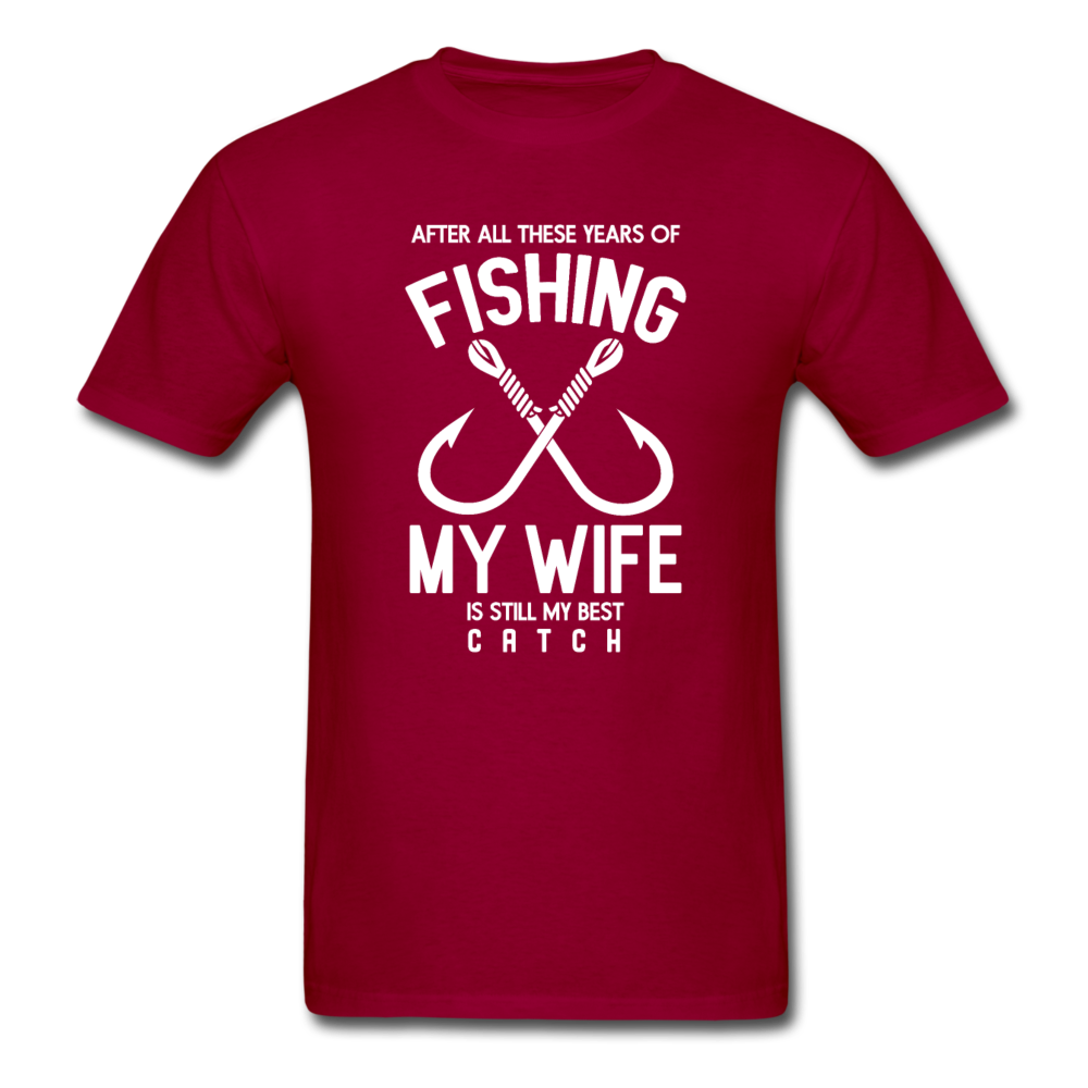 Unisex Classic Wife Best Catch T-Shirt - dark red