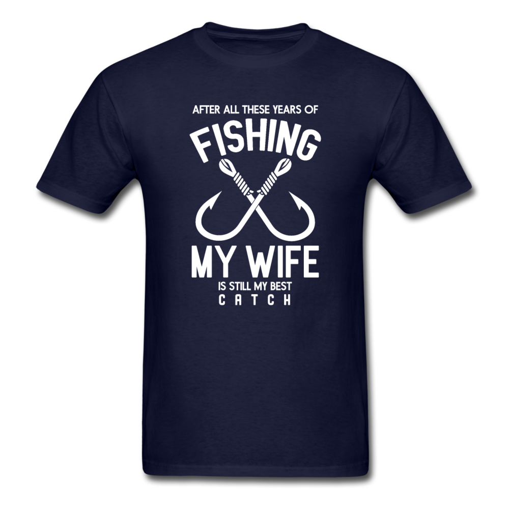 Unisex Classic Wife Best Catch T-Shirt - navy