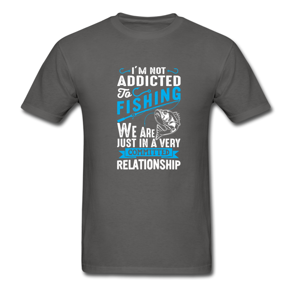 Unisex Classic Not Addicted to Fishing T-Shirt - charcoal