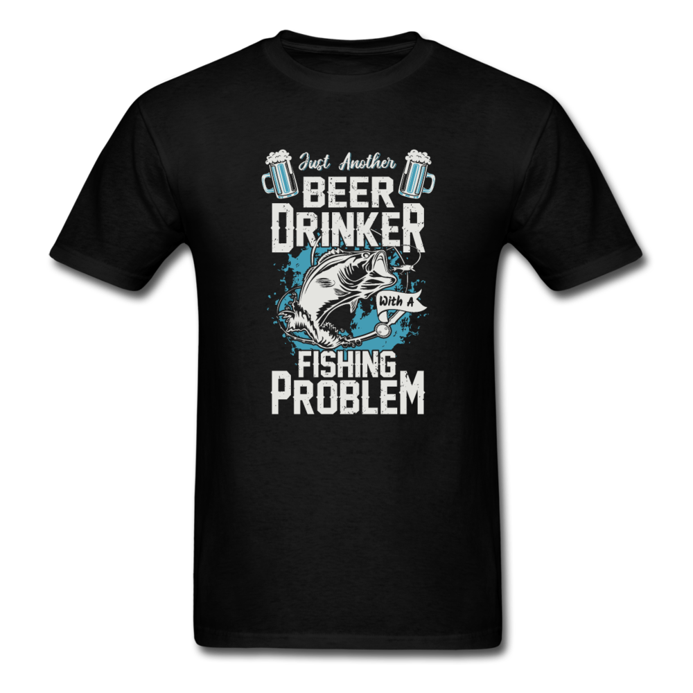 Unisex Classic Beer Drinker Fishing Problem T-Shirt - black