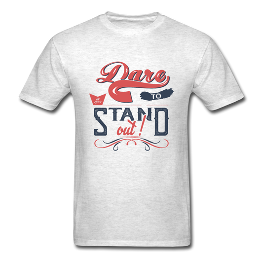 Unisex Classic Dare to Stand Out T-Shirt - light heather gray
