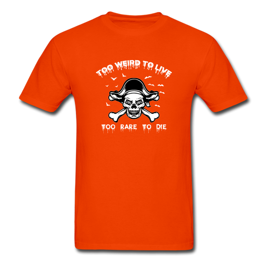 Gildan Ultra Cotton Adult Too Weird to Live T-Shirt - orange