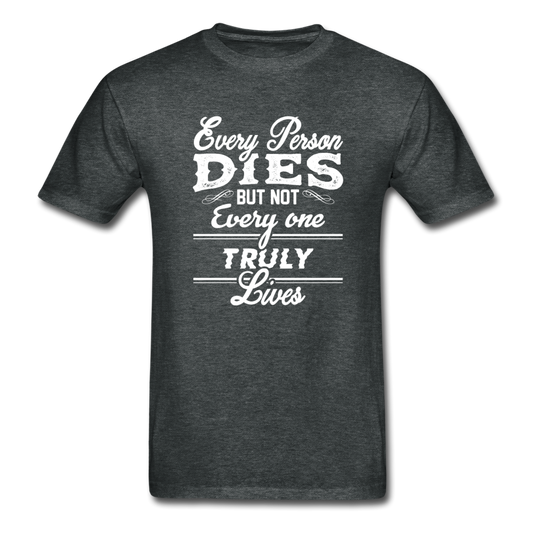 Gildan Ultra Cotton Adult Every Person Dies T-Shirt - deep heather