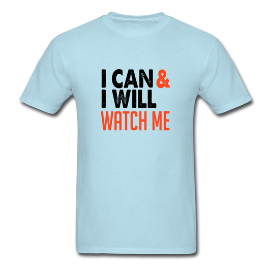 Unisex Classic I Can and I Will T-Shirt - powder blue