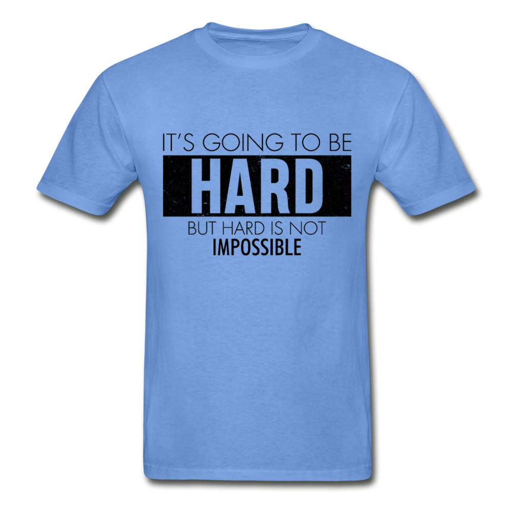 Hanes Adult Tagless Hard But Not Impossible T-Shirt - carolina blue
