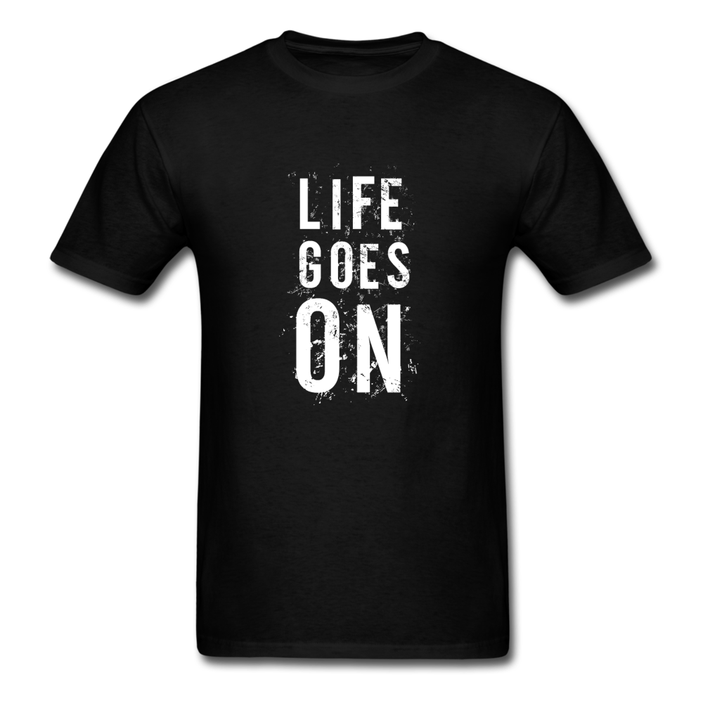Unisex Classic Life Goes On T-Shirt - black