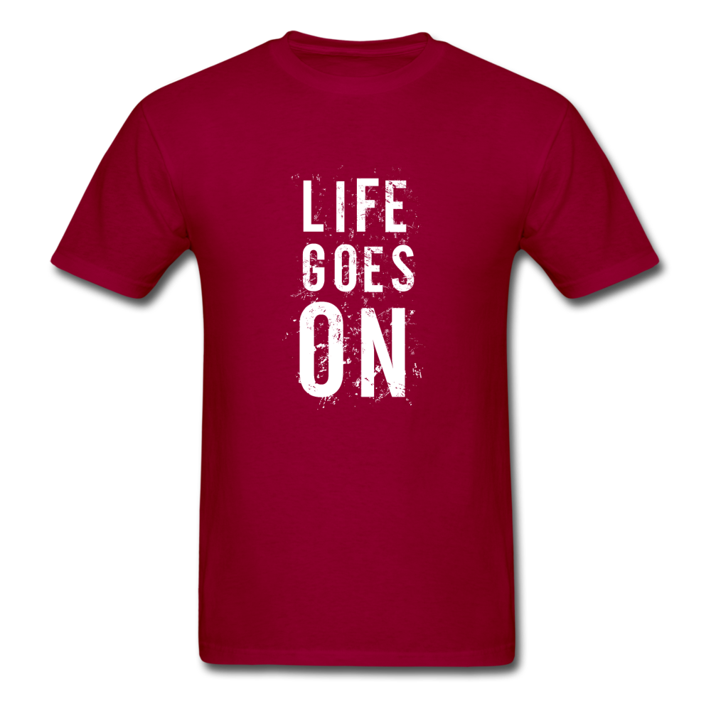 Unisex Classic Life Goes On T-Shirt - dark red