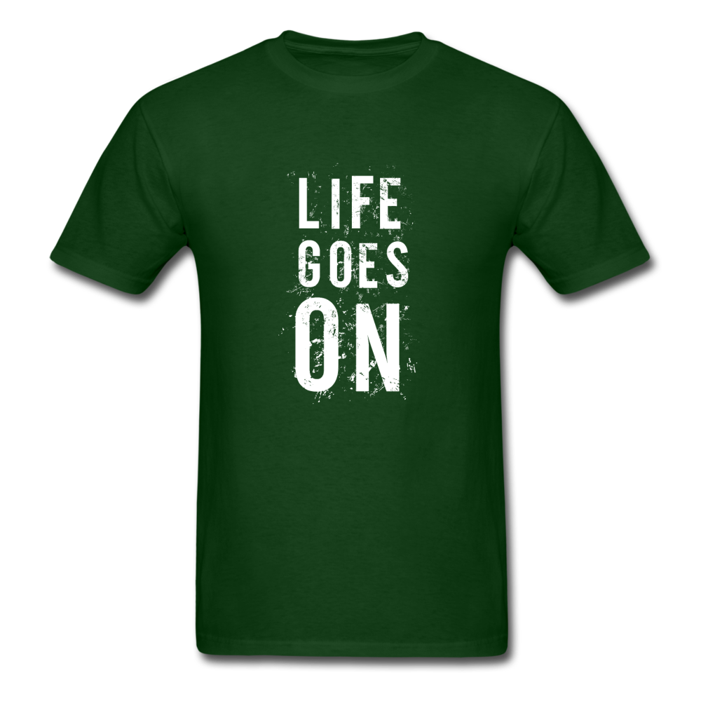 Unisex Classic Life Goes On T-Shirt - forest green