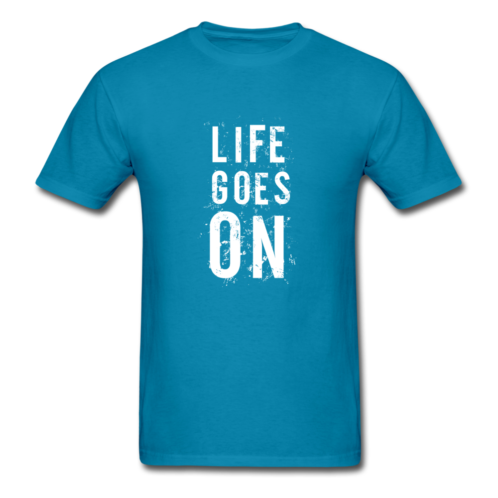 Unisex Classic Life Goes On T-Shirt - turquoise