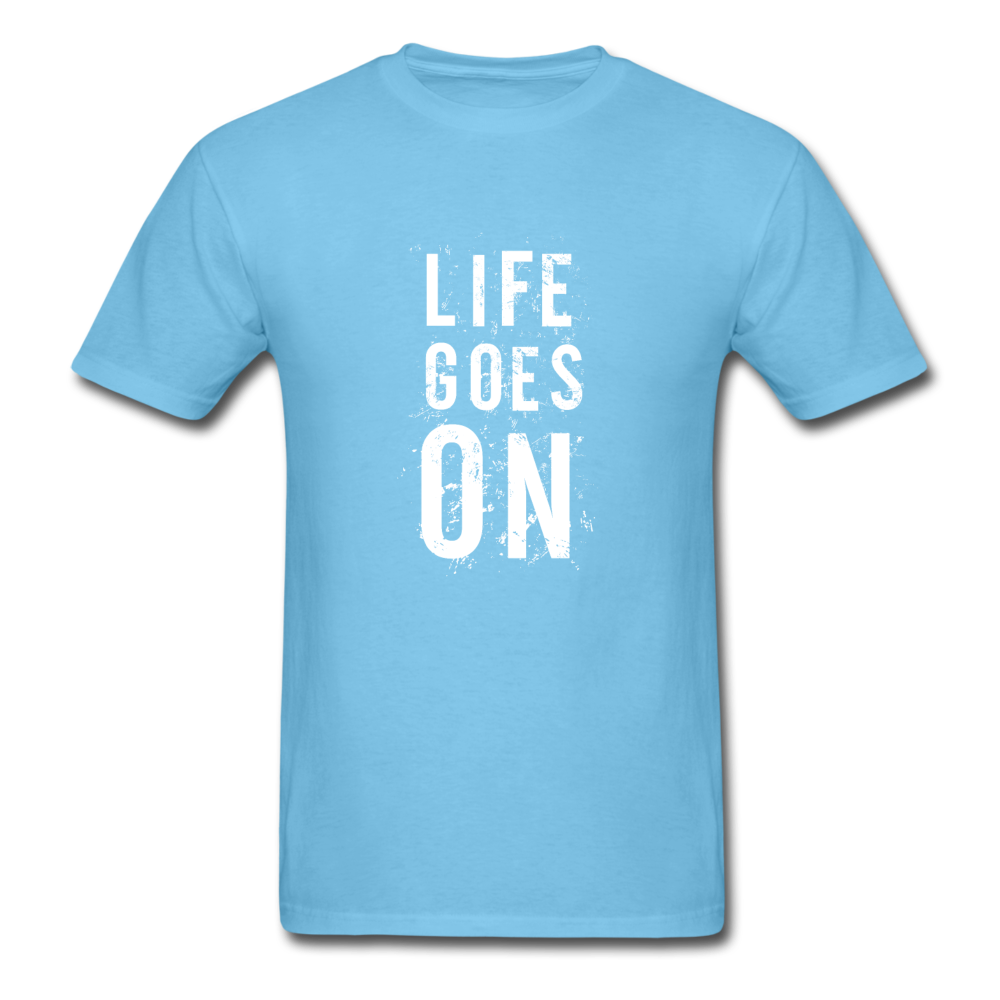 Unisex Classic Life Goes On T-Shirt - aquatic blue