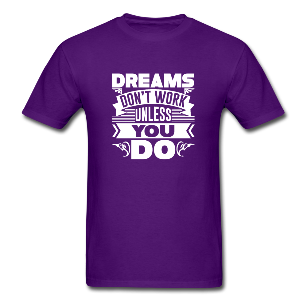 Unisex Classic Dreams Require Work T-Shirt - purple