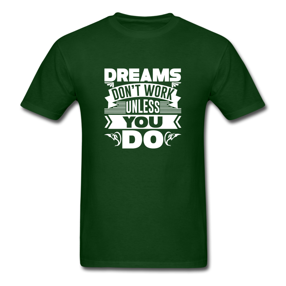 Unisex Classic Dreams Require Work T-Shirt - forest green