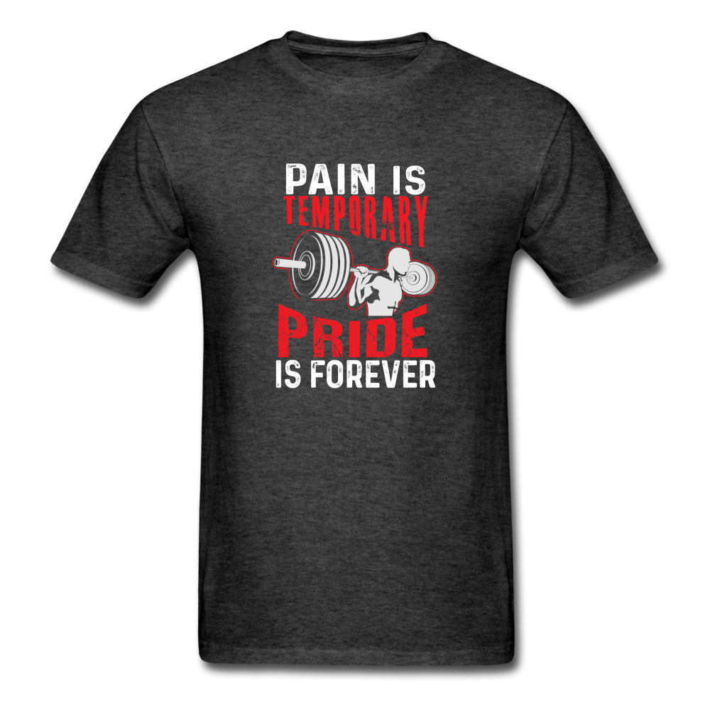 Unisex Classic Pain is Temporary T-Shirt - heather black