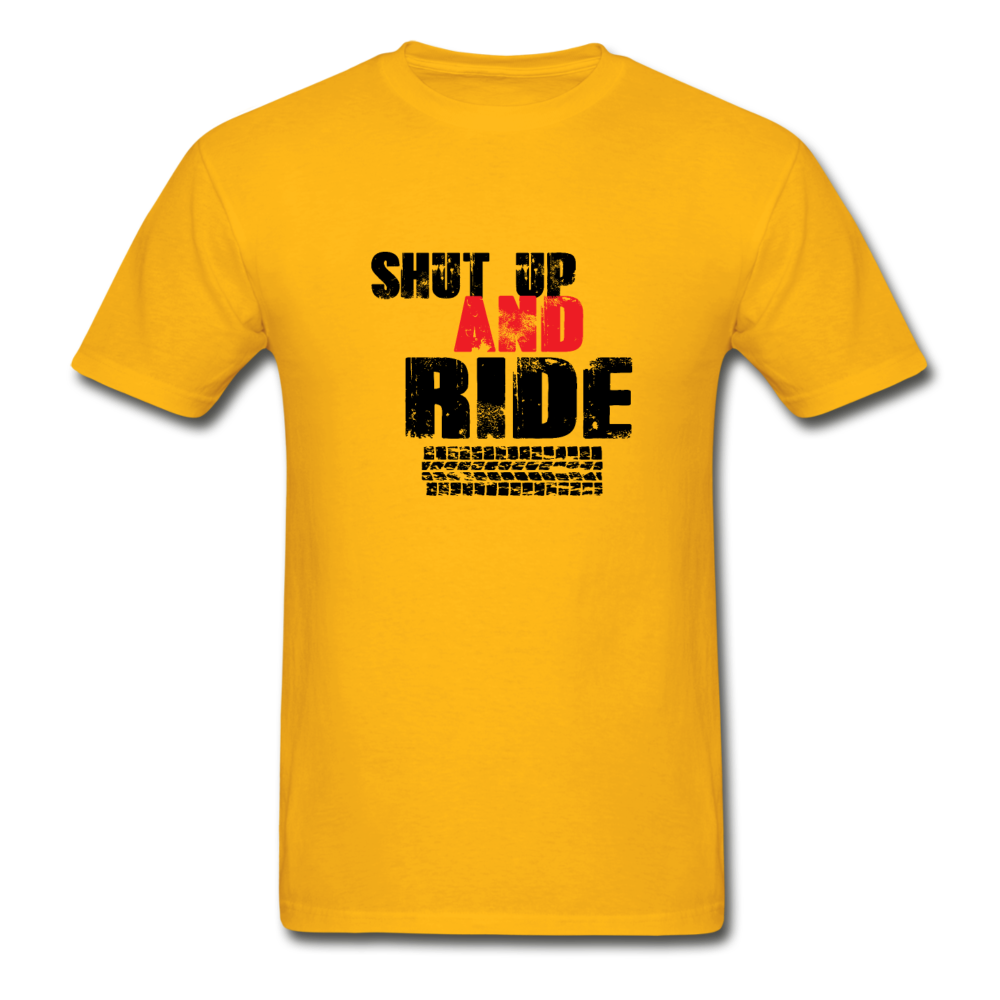 Gildan Ultra Cotton Adult Shut Up and Ride T-Shirt - gold