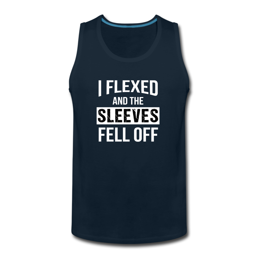 Men’s Premium I Flexed and the Sleeves Fell Off Tank - deep navy