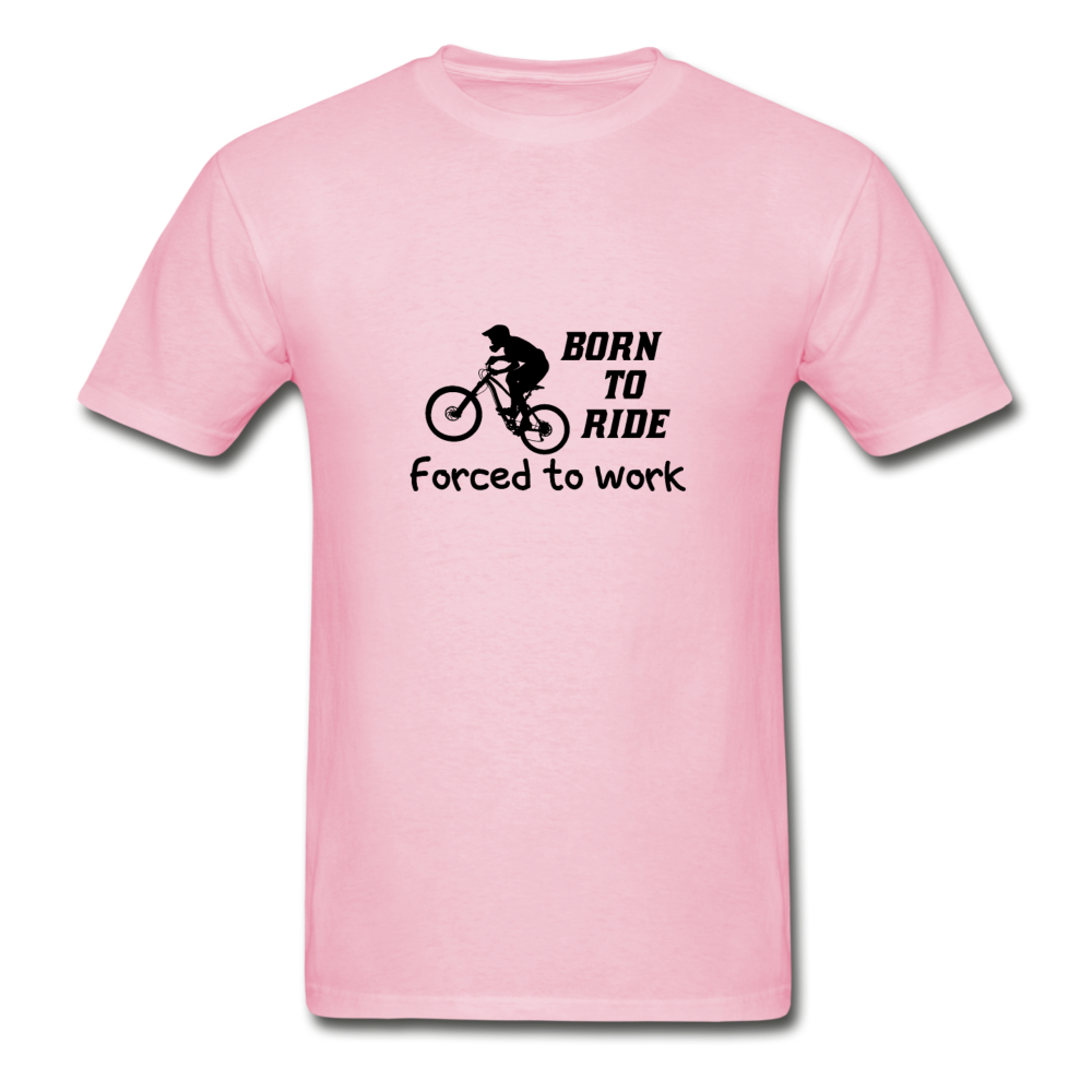 Gildan Ultra Cotton Adult Born to Ride Forced to Work T-Shirt - light pink
