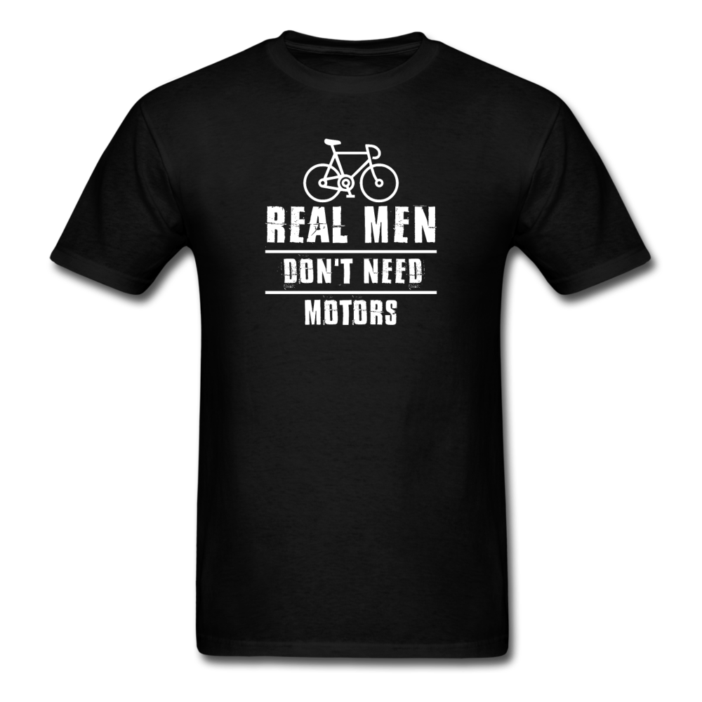 Unisex Classic Real Men Don't Need Motors T-Shirt - black