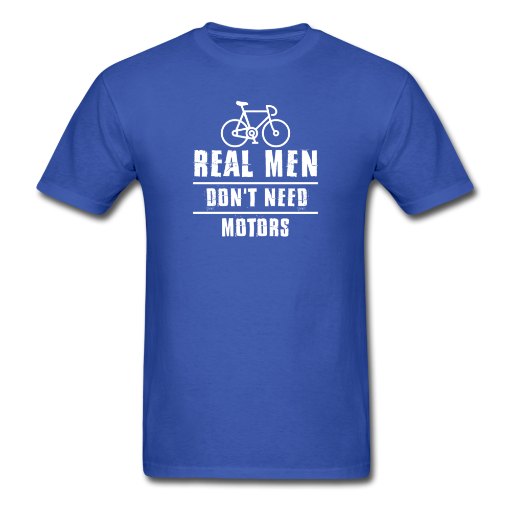 Unisex Classic Real Men Don't Need Motors T-Shirt - royal blue